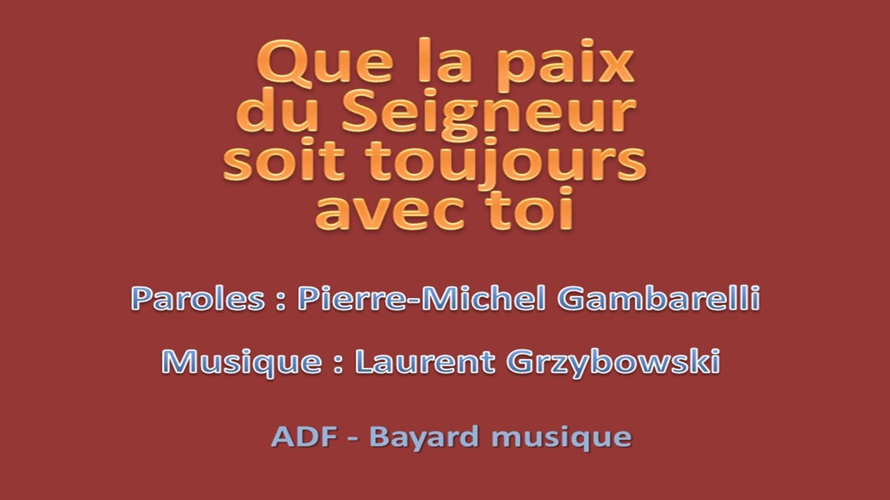 Que la paix du Seigneur soit toujours avec toi